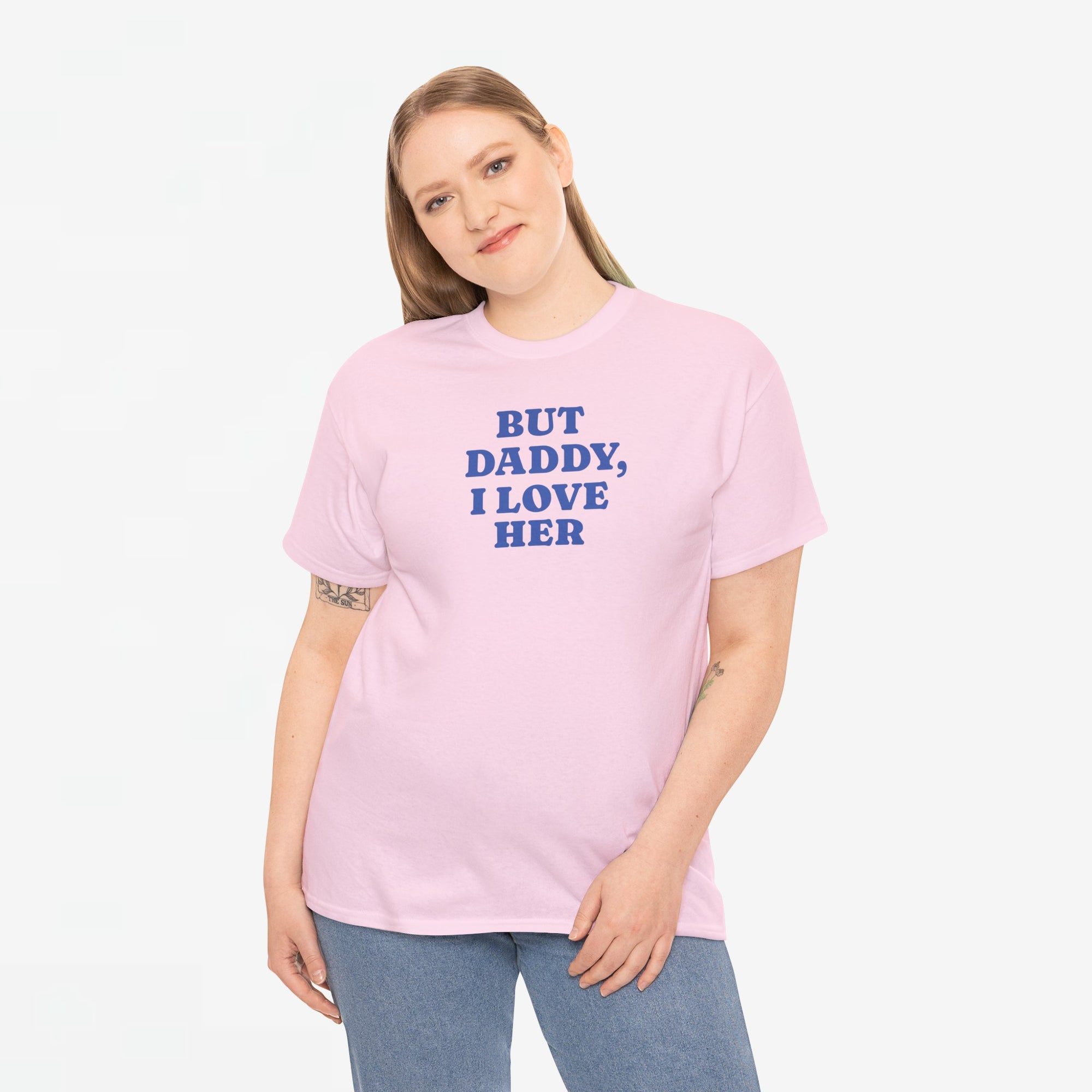 Gay Pride T-shirt -  But Daddy, I love Her - Oversized Tee