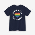 Gay Pride T-shirt - Hate Less Love More | SkrrtShirt