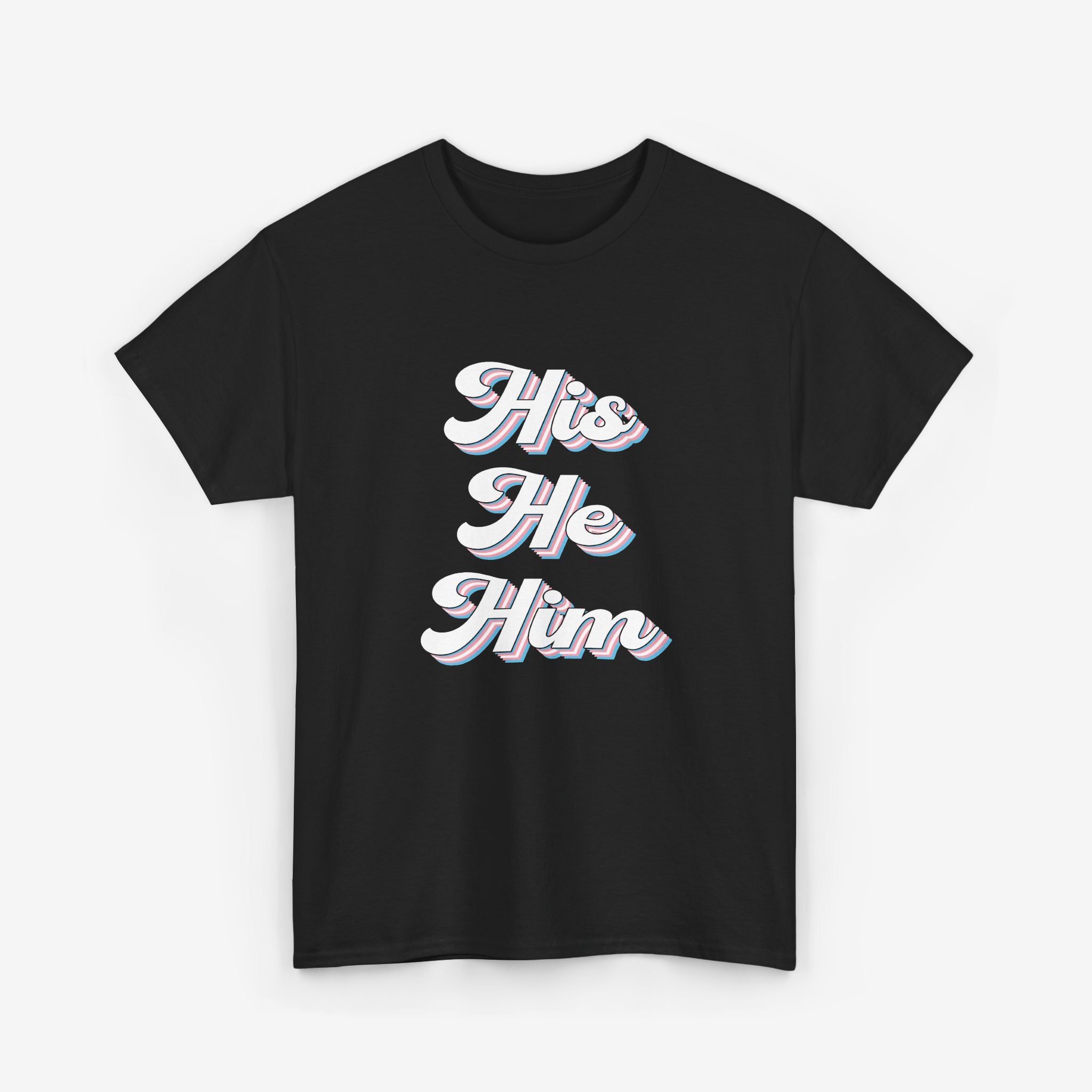 Gay Pride T-shirt - His He Him | SkrrtShirt