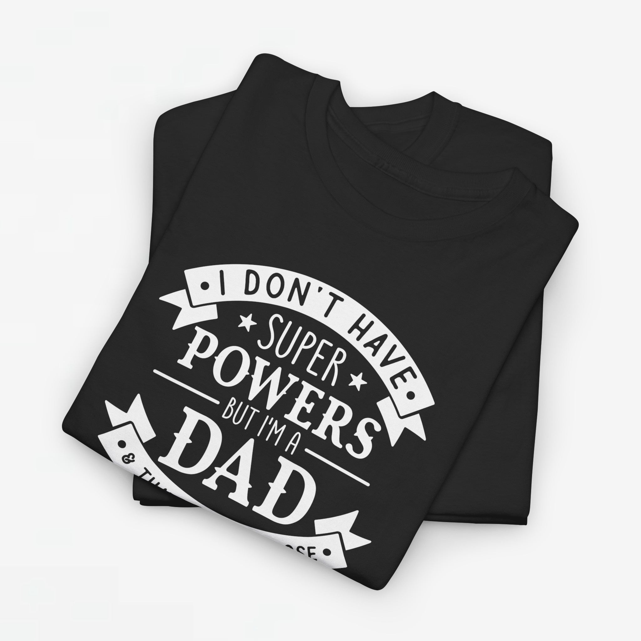 Vaderdag Papa Cadeau - T-shirt - I don't have a Superpowers but I'm a Dad - Oversized #16