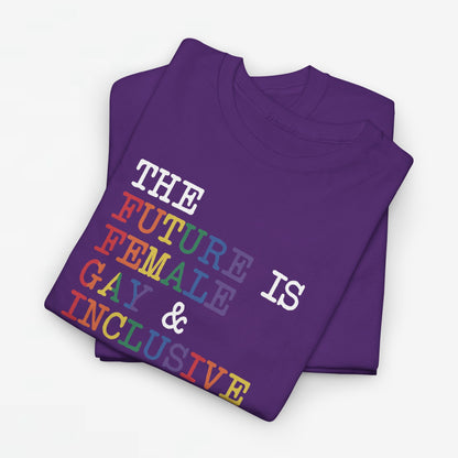 Gay Pride T-shirt - The Future is Female, Gay & Inclusive - Oversized #19