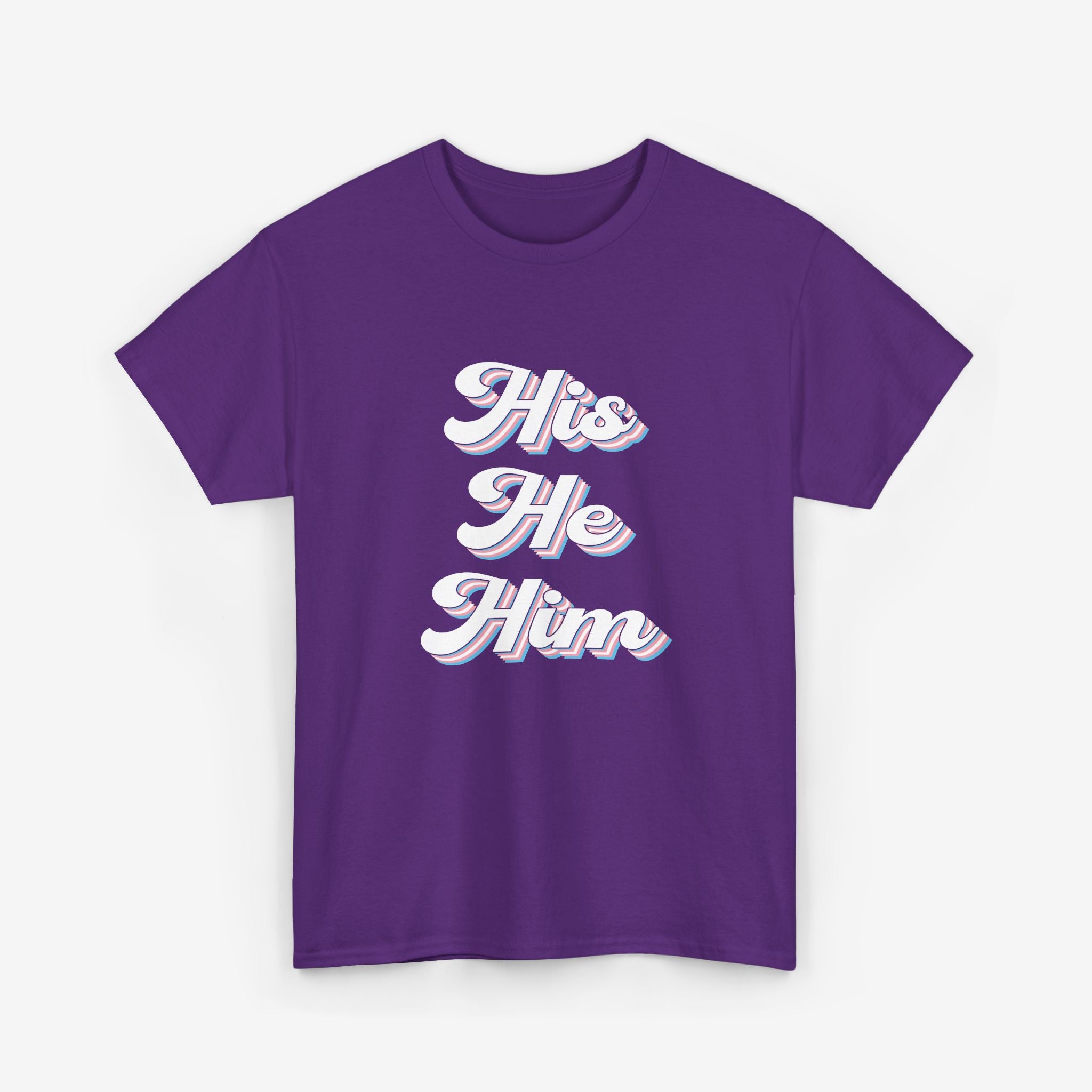 Gay Pride T-shirt - His He Him | SkrrtShirt