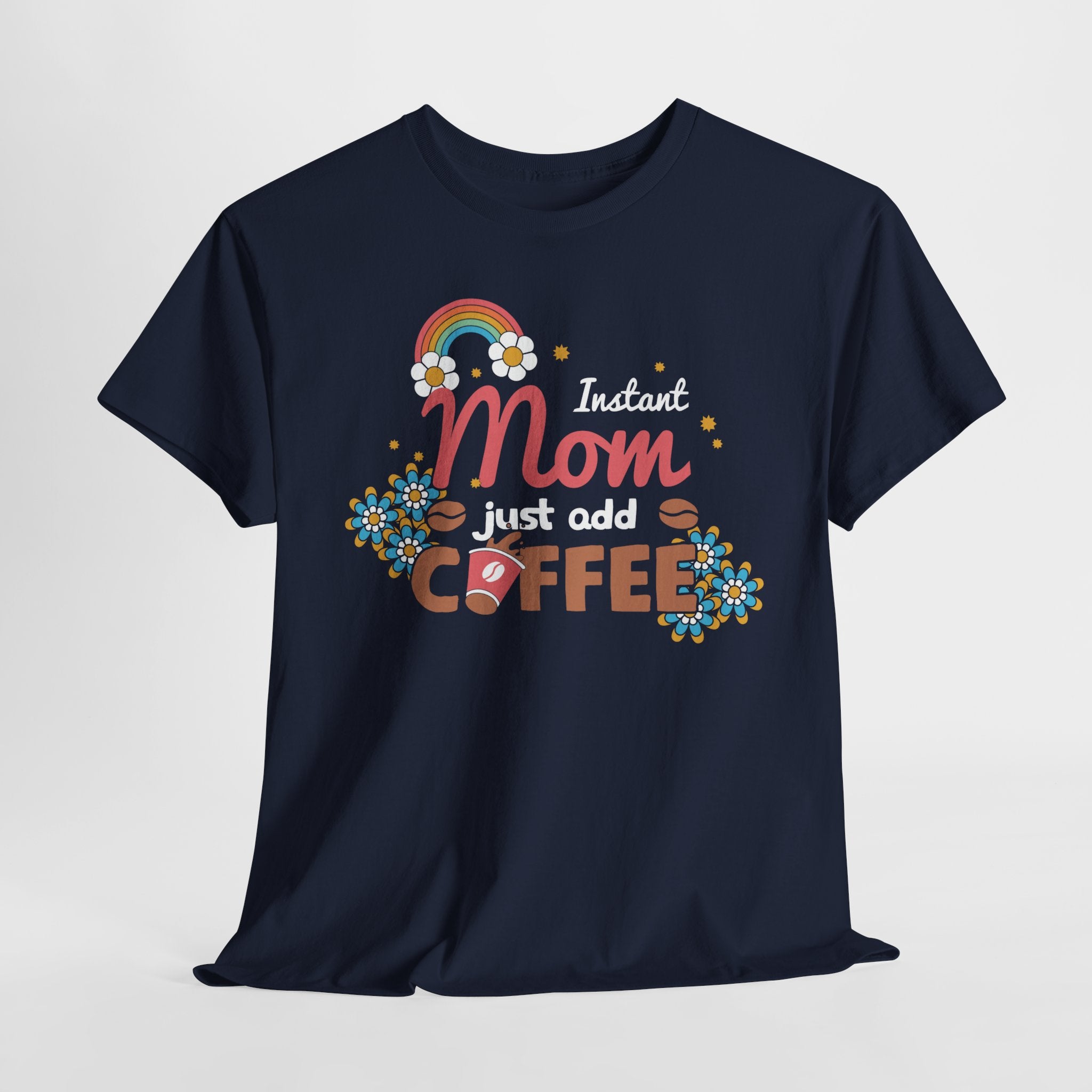 Moederdag Mama Cadeau - T-shirt - Instant Mom, Just Add Coffee - Oversized - #40