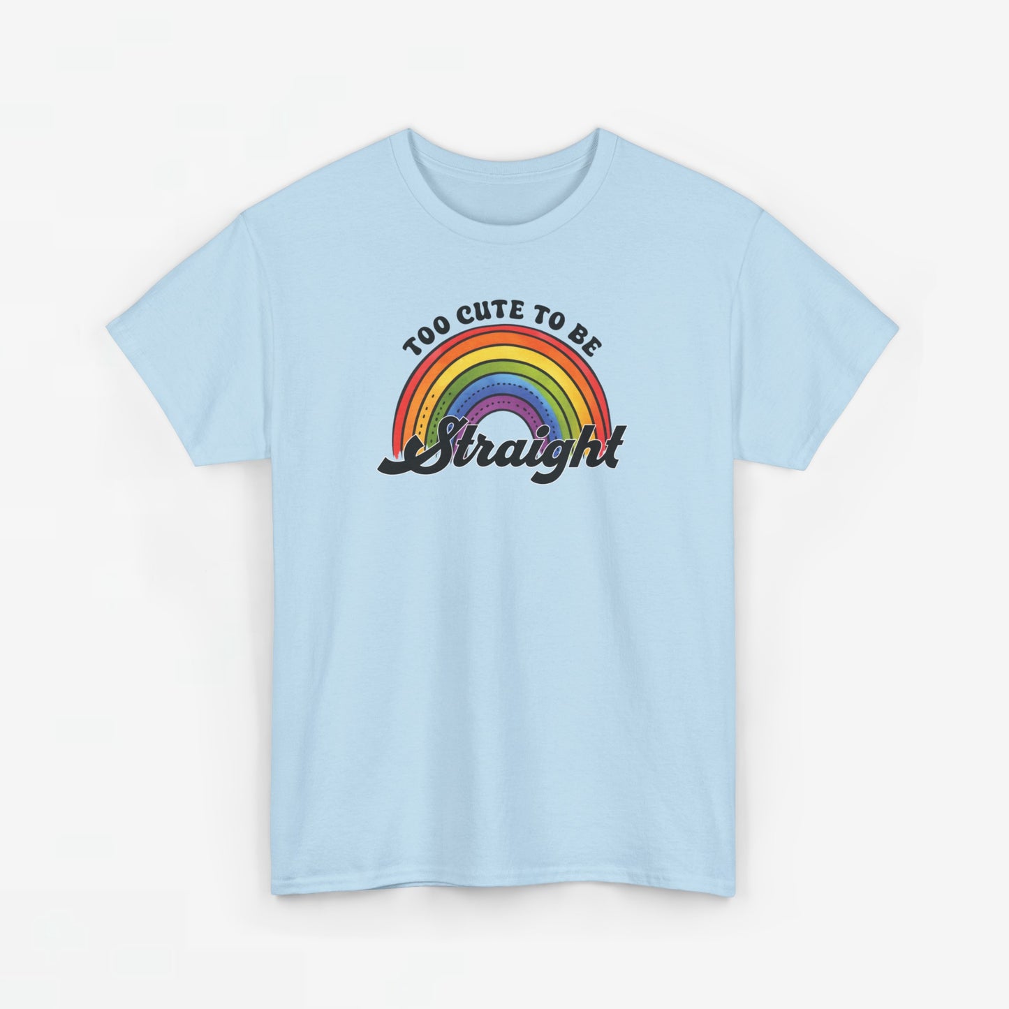 Gay Pride T-shirt - Too Cute To Be Straight - Oversized #36