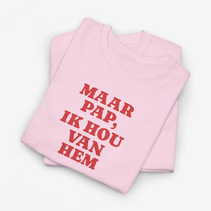 Gay Pride T-shirt -  Maar Pap, Ik Hou Van Hem - Oversized Tee