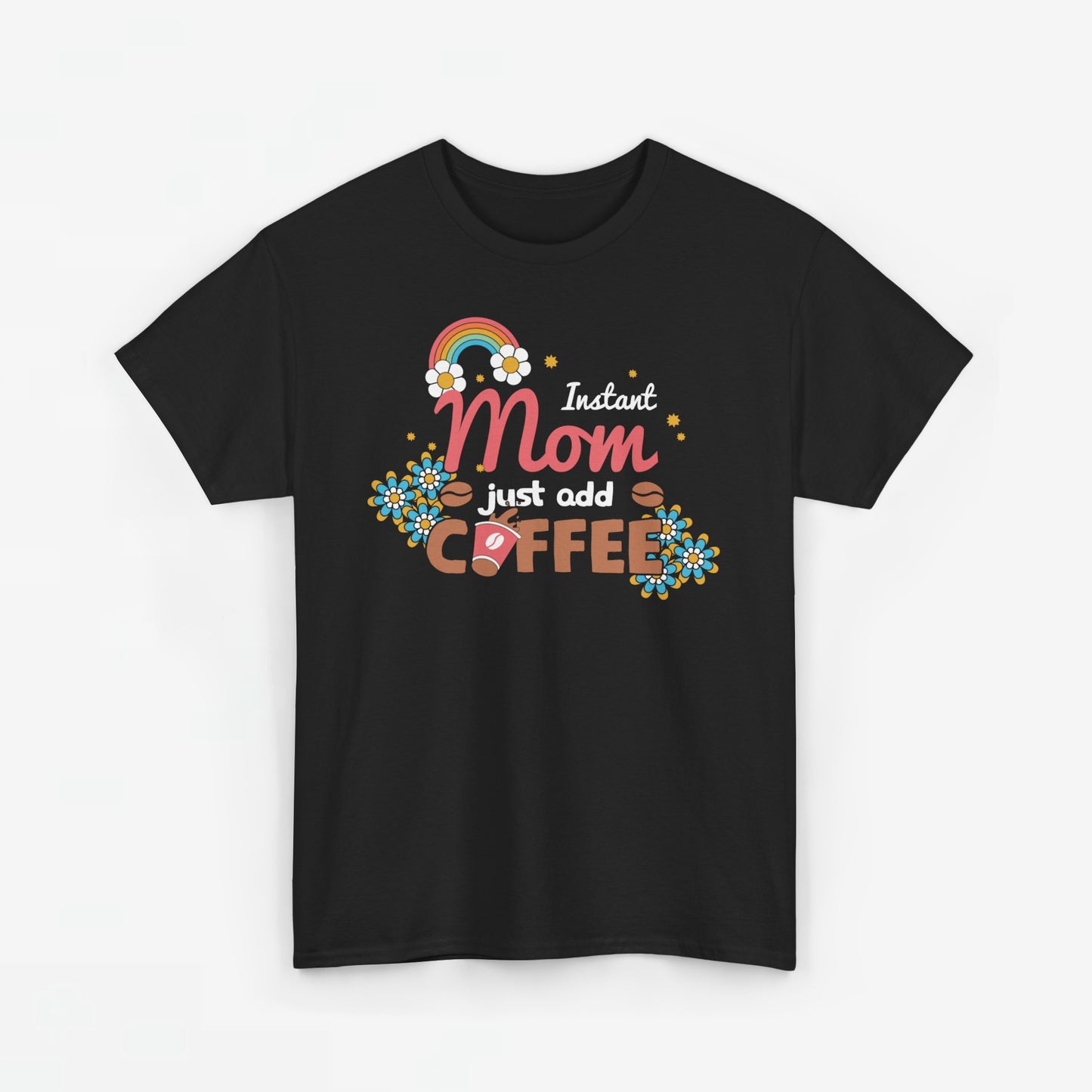 Moederdag Mama Cadeau - T-shirt - Instant Mom, Just Add Coffee - Oversized - #40