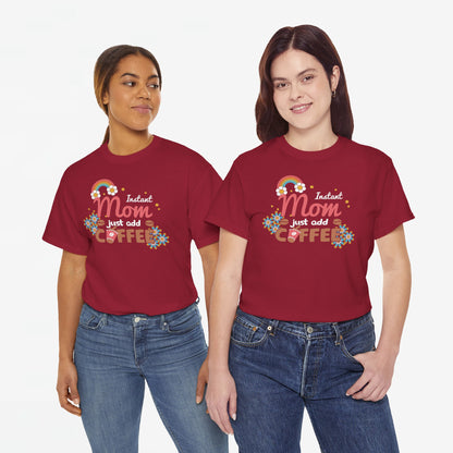 Moederdag Mama Cadeau - T-shirt - Instant Mom, Just Add Coffee - Oversized - #40
