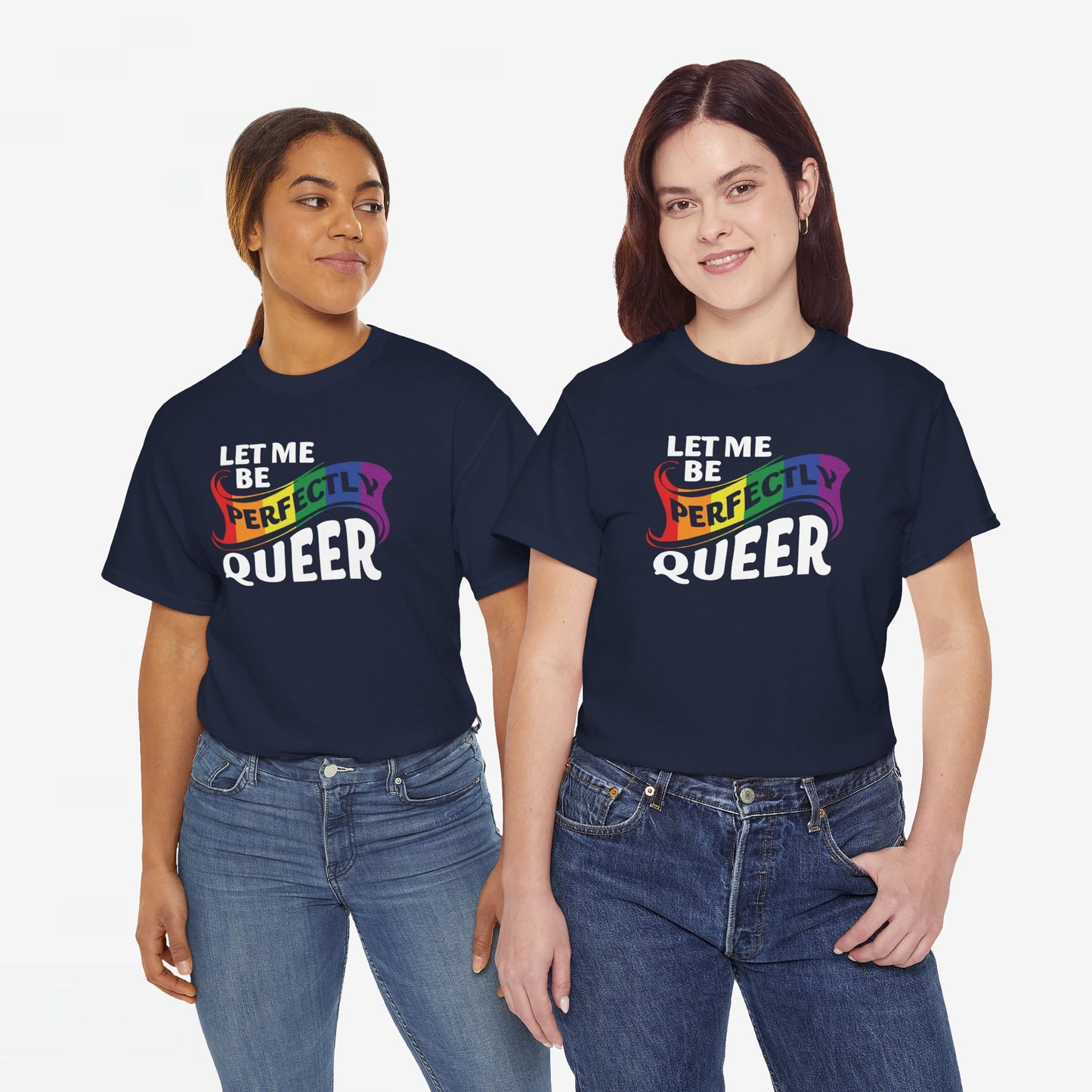 Gay Pride T-shirt - Let Me Be Perfectly Queer - Oversized #40