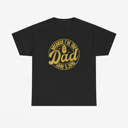 Vaderdag Papa Cadeau - T-shirt - Because I'm the Dad, That's Why - Oversized #32