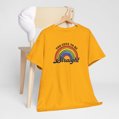 Gay Pride T-shirt - Too Cute To Be Straight - Oversized #36