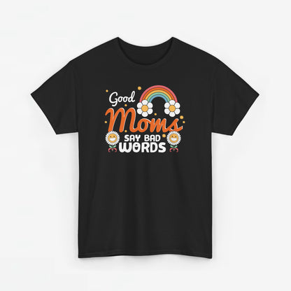 Moederdag Mama Cadeau - T-shirt - Good Moms Say Bad Words - Oversized - #38