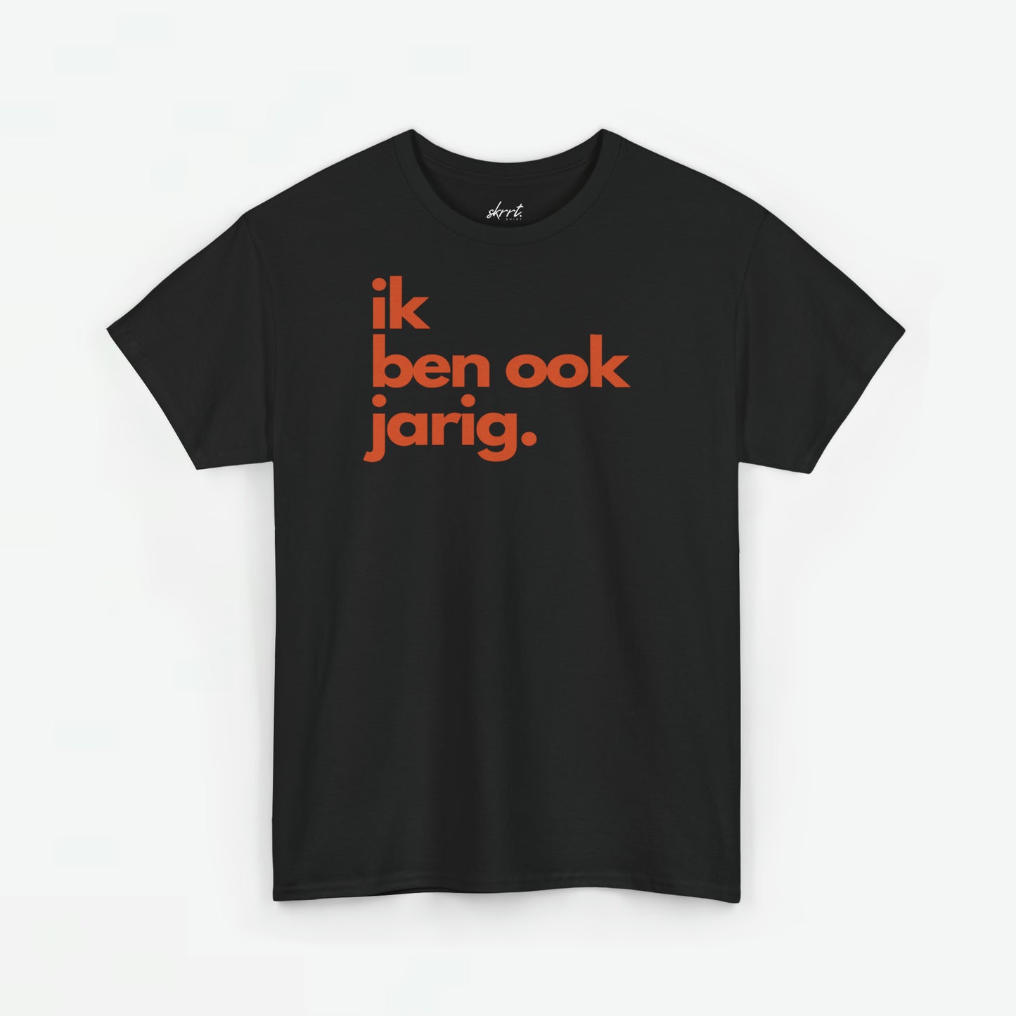 Ik ben ook jarig | Front Print | Koningsdag T-shirt | Oversized