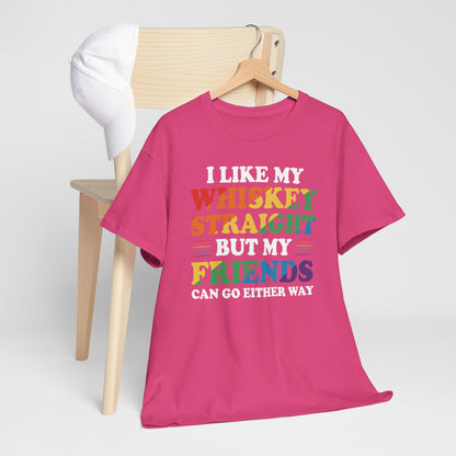 Gay Pride Support T-shirt - I like my whiskey straight but my friends can go either way - Oversized #9