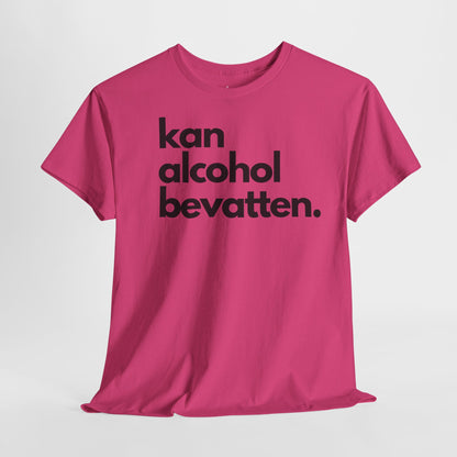 Kan Alcohol Bevatten | Front Print | Koningsdag T-shirt | Oversized