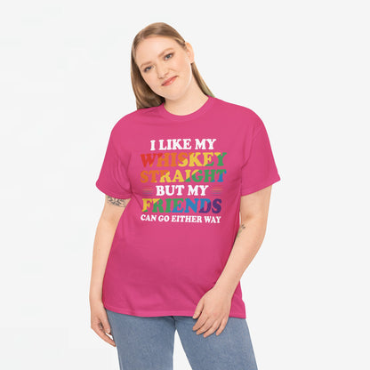 Gay Pride Support T-shirt - I like my whiskey straight but my friends can go either way - Oversized #9