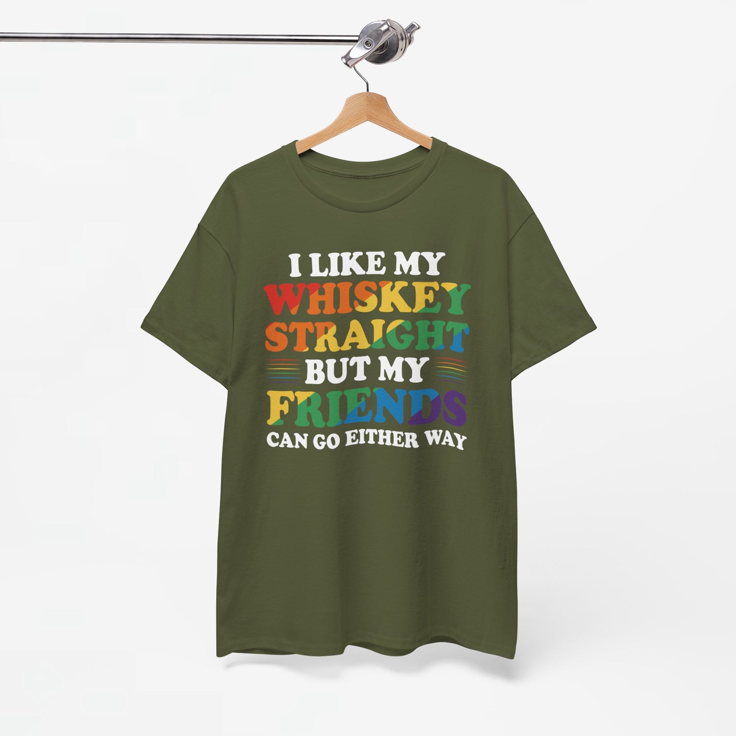 Gay Pride Support T-shirt - I like my whiskey straight but my friends can go either way - Oversized #9