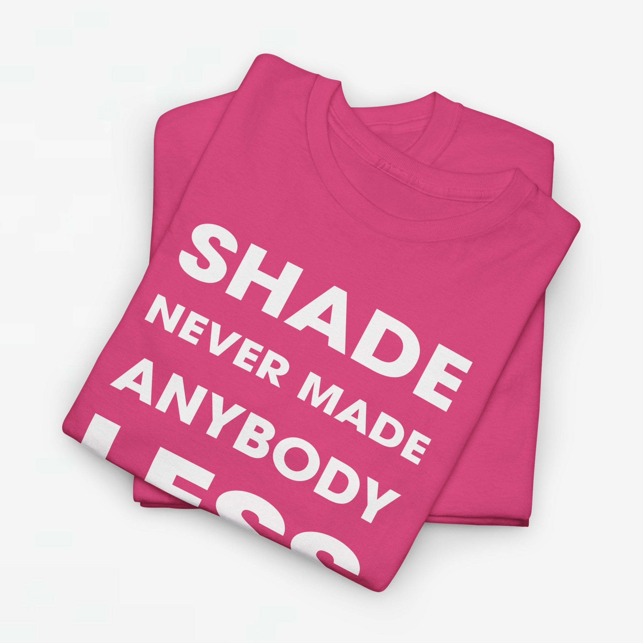 Gay Pride T-shirt - Shade never made anybody less gay - Oversized #62