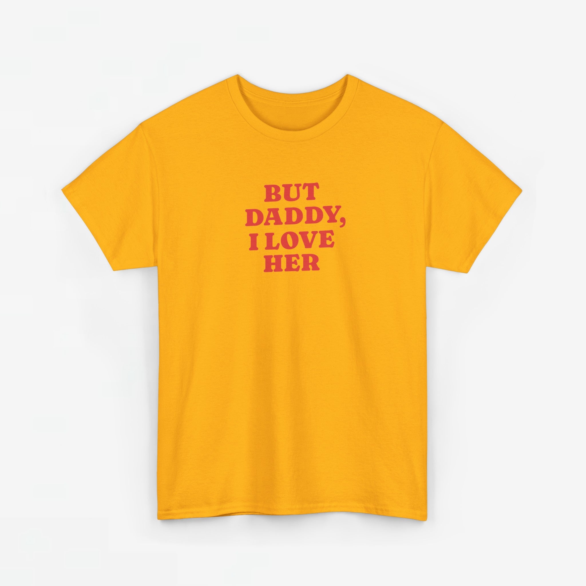 Gay Pride T-shirt - But Daddy, I love Her - Oversized Tee