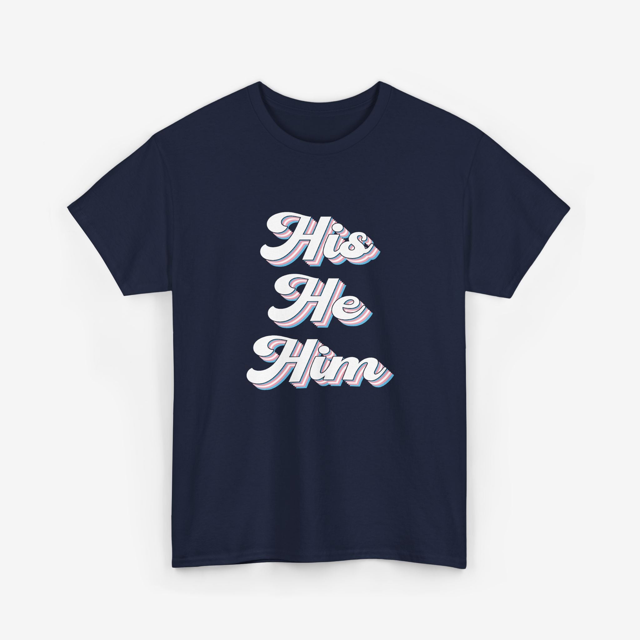Gay Pride T-shirt - His He Him | SkrrtShirt