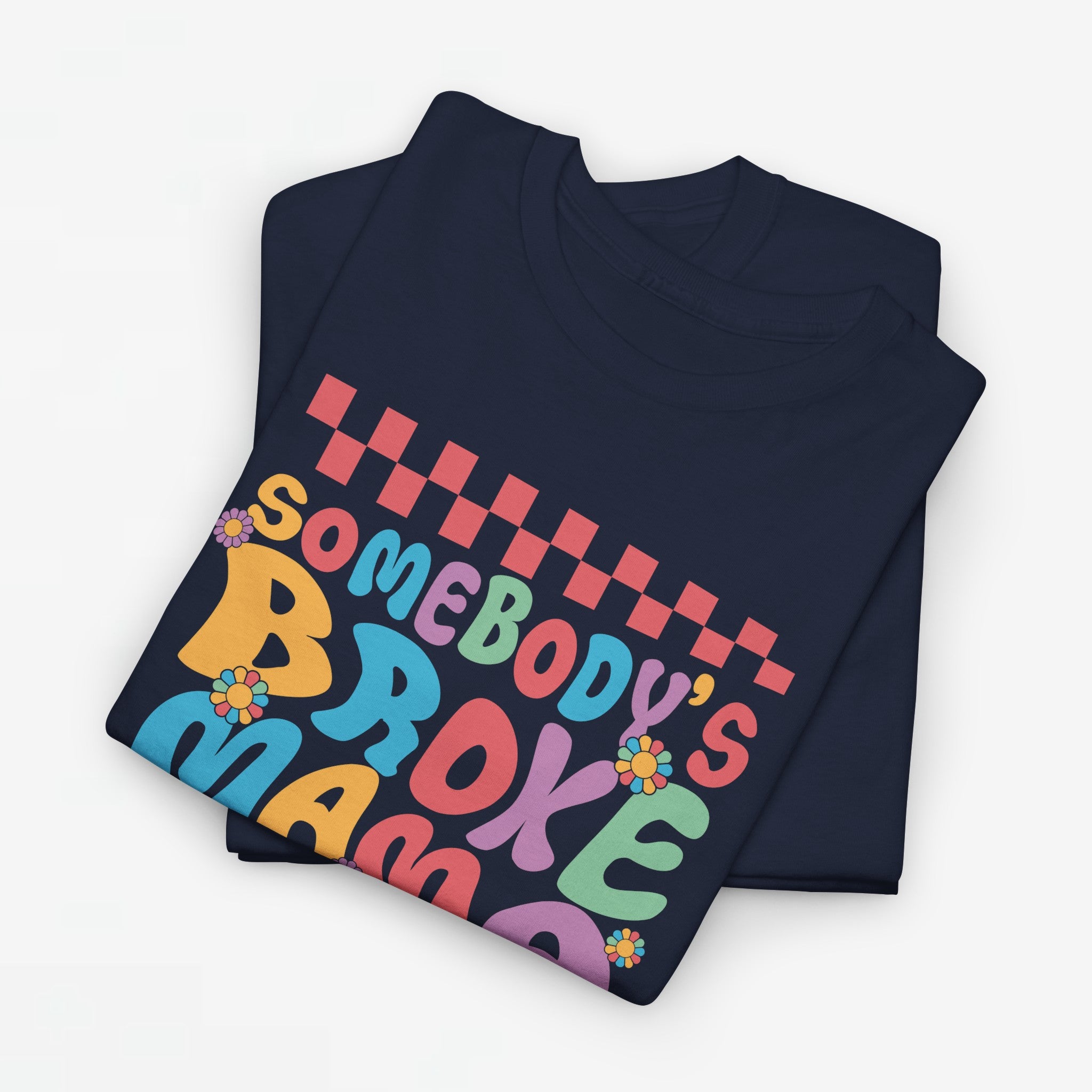 Moederdag Mama Cadeau - T-shirt - Somebody's Broke Mama - Oversized - #37