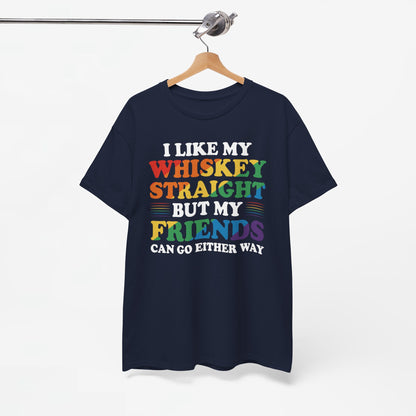 Gay Pride Support T-shirt - I like my whiskey straight but my friends can go either way - Oversized #9