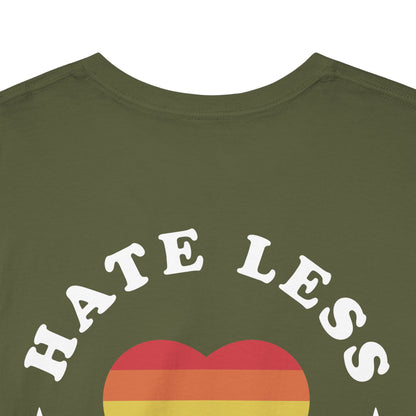 Gay Pride T-shirt - Hate Less Love More - Back Print - Oversized #14