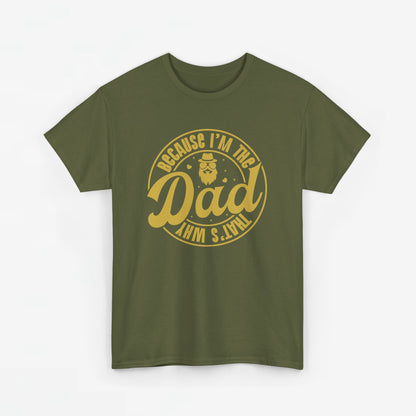 Vaderdag Papa Cadeau - T-shirt - Because I'm the Dad, That's Why - Oversized #32