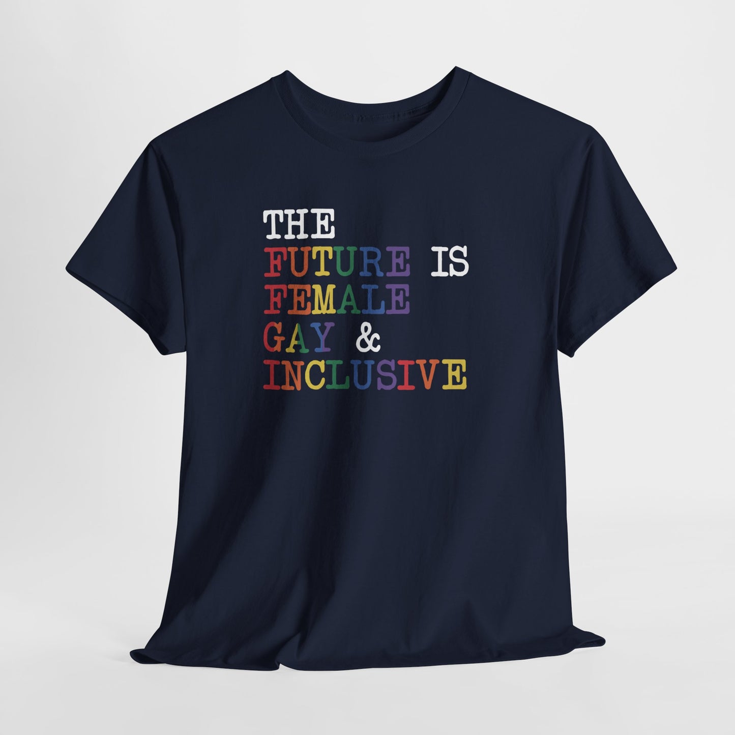 Gay Pride T-shirt - The Future is Female, Gay & Inclusive - Oversized #19