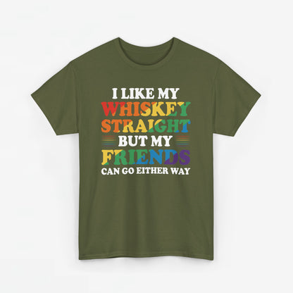 Gay Pride Support T-shirt - I like my whiskey straight but my friends can go either way - Oversized #9