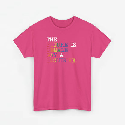 Gay Pride T-shirt - The Future is Female, Gay & Inclusive - Oversized #19