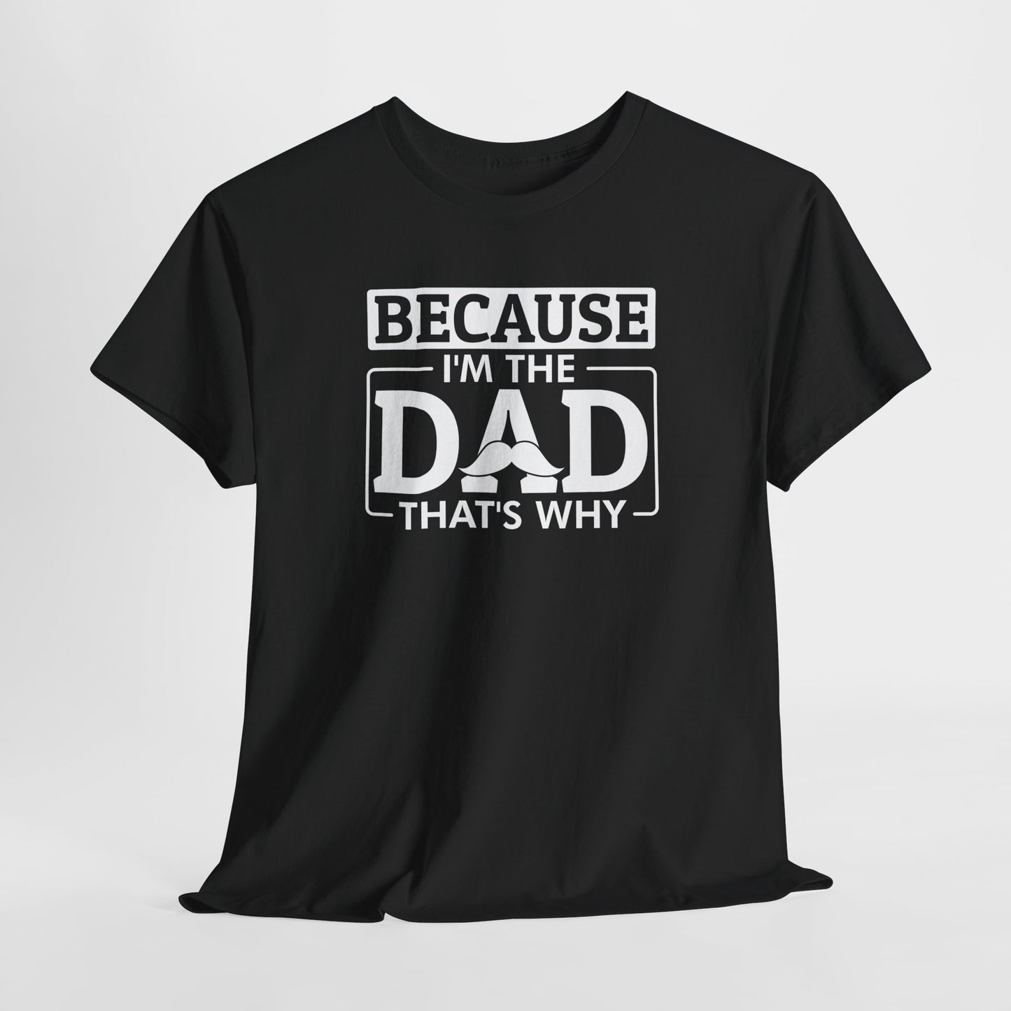 Vaderdag Papa Cadeau - T-shirt - Because I'm the Dad - Oversized #12