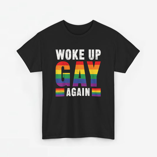 Gay Pride T-shirt - Woke Up Gay Again - Oversized #44