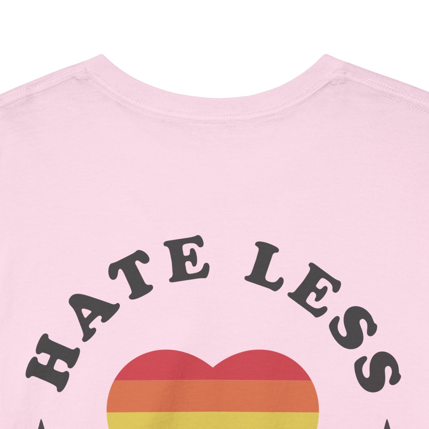 Gay Pride T-shirt - Hate Less Love More - Back Print - Oversized #13