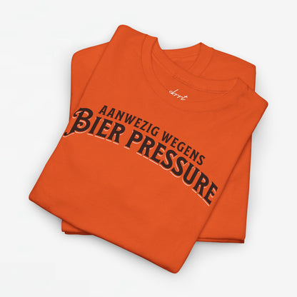 Aanwezig wegens Bier Pressure | Front Print | Koningsdag T-shirt | Oversized