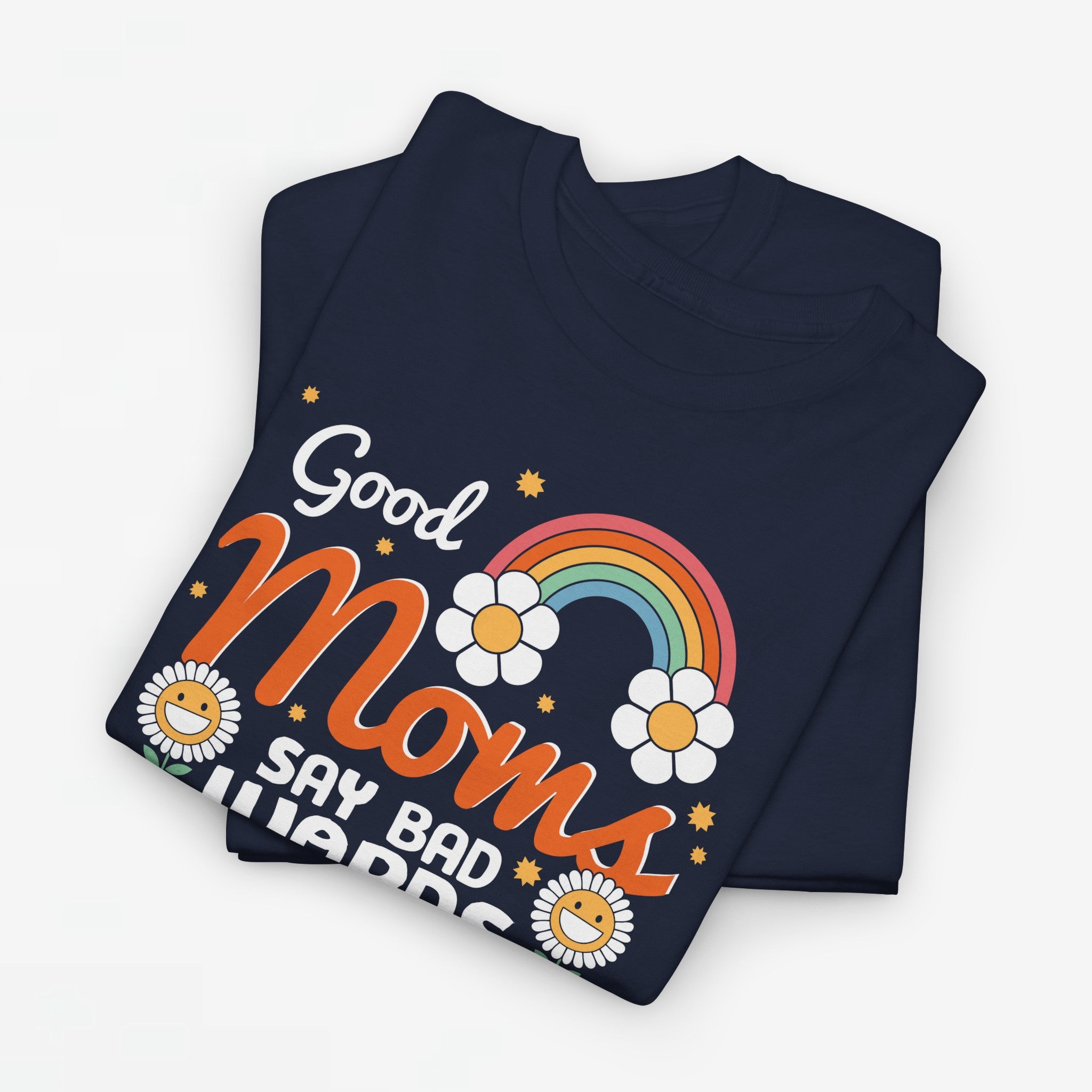 Moederdag Mama Cadeau - T-shirt - Good Moms Say Bad Words - Oversized - #38