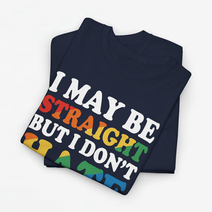 Gay Pride Support T-shirt - I may be straight but I don't hate - Oversized #8