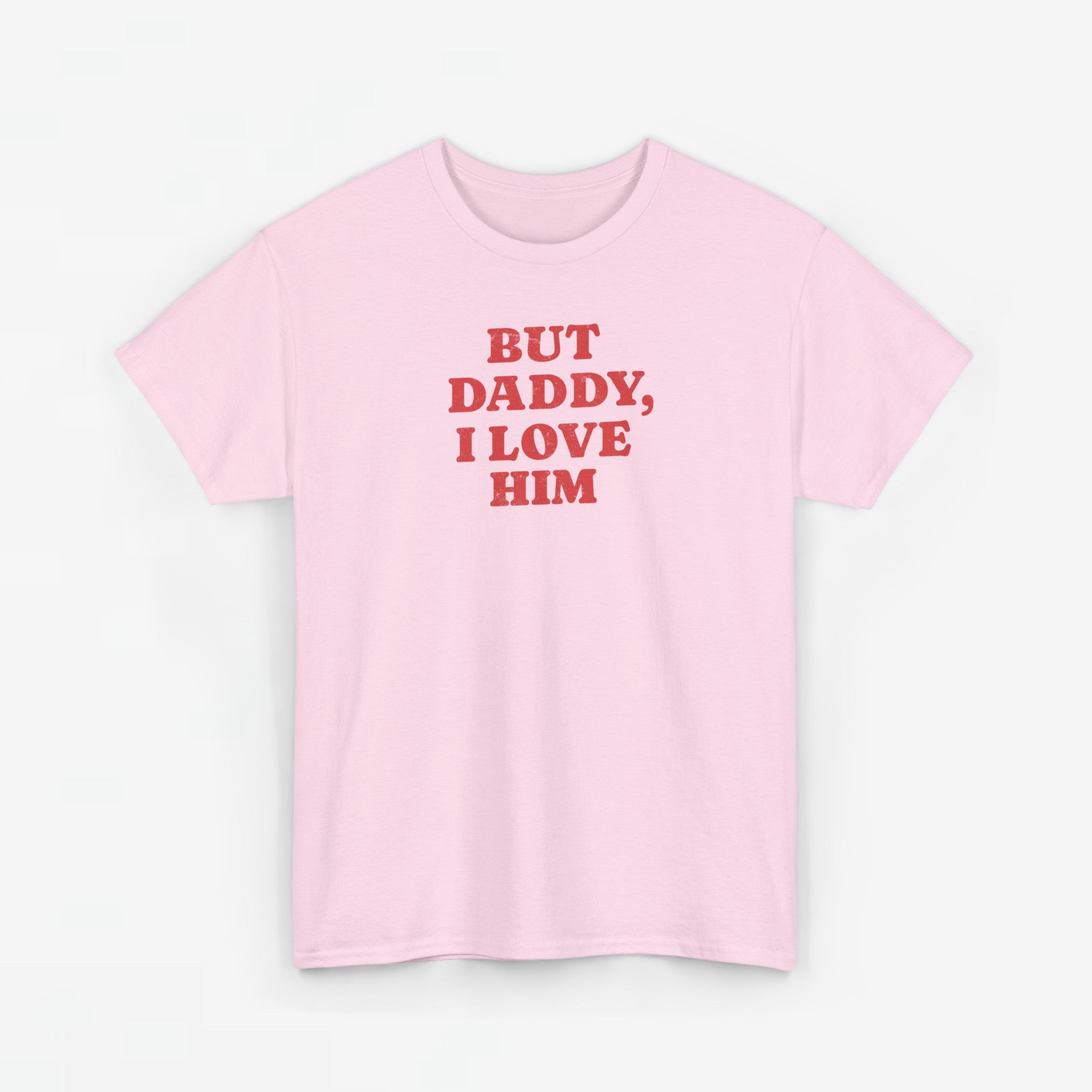 Gay Pride T-shirt -  But Daddy, I love Him - Oversized Tee