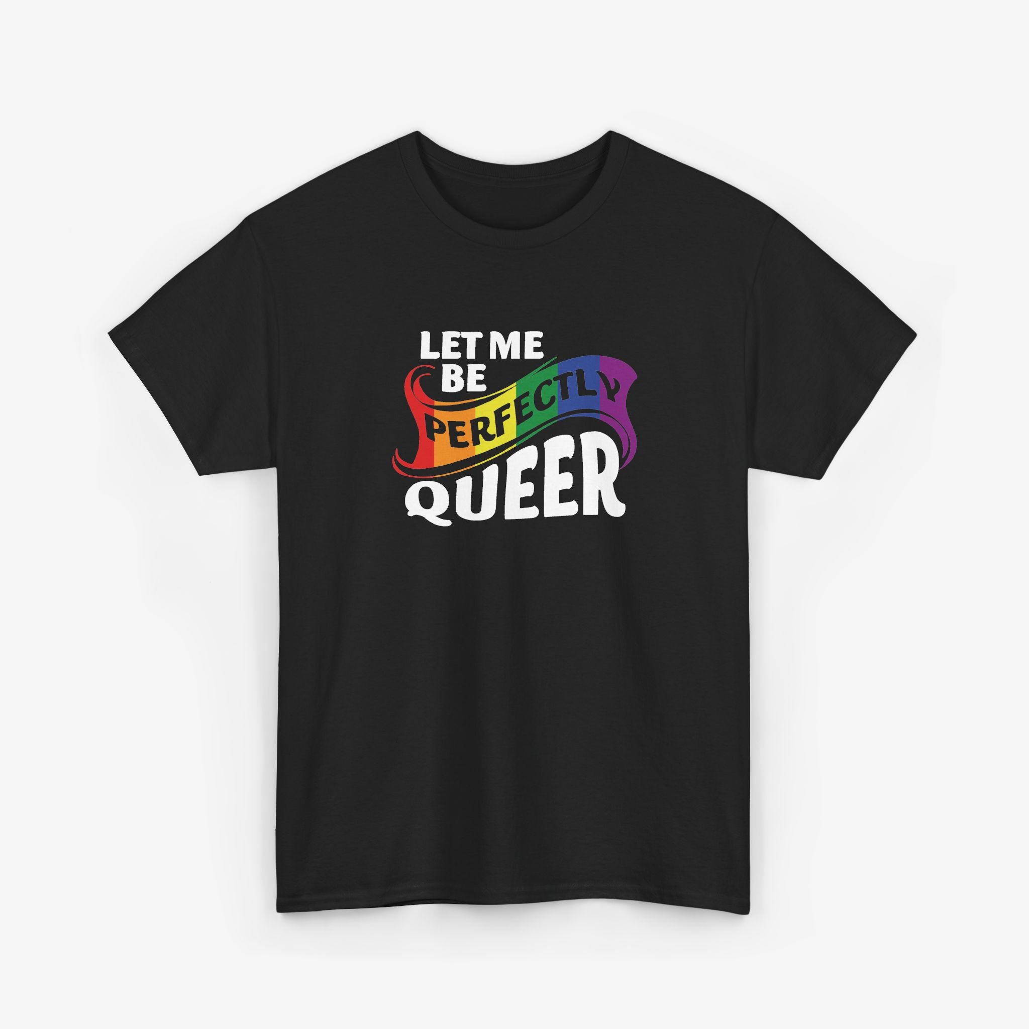 Gay Pride T-shirt - Let Me Be Perfectly Queer | SkrrtShirt