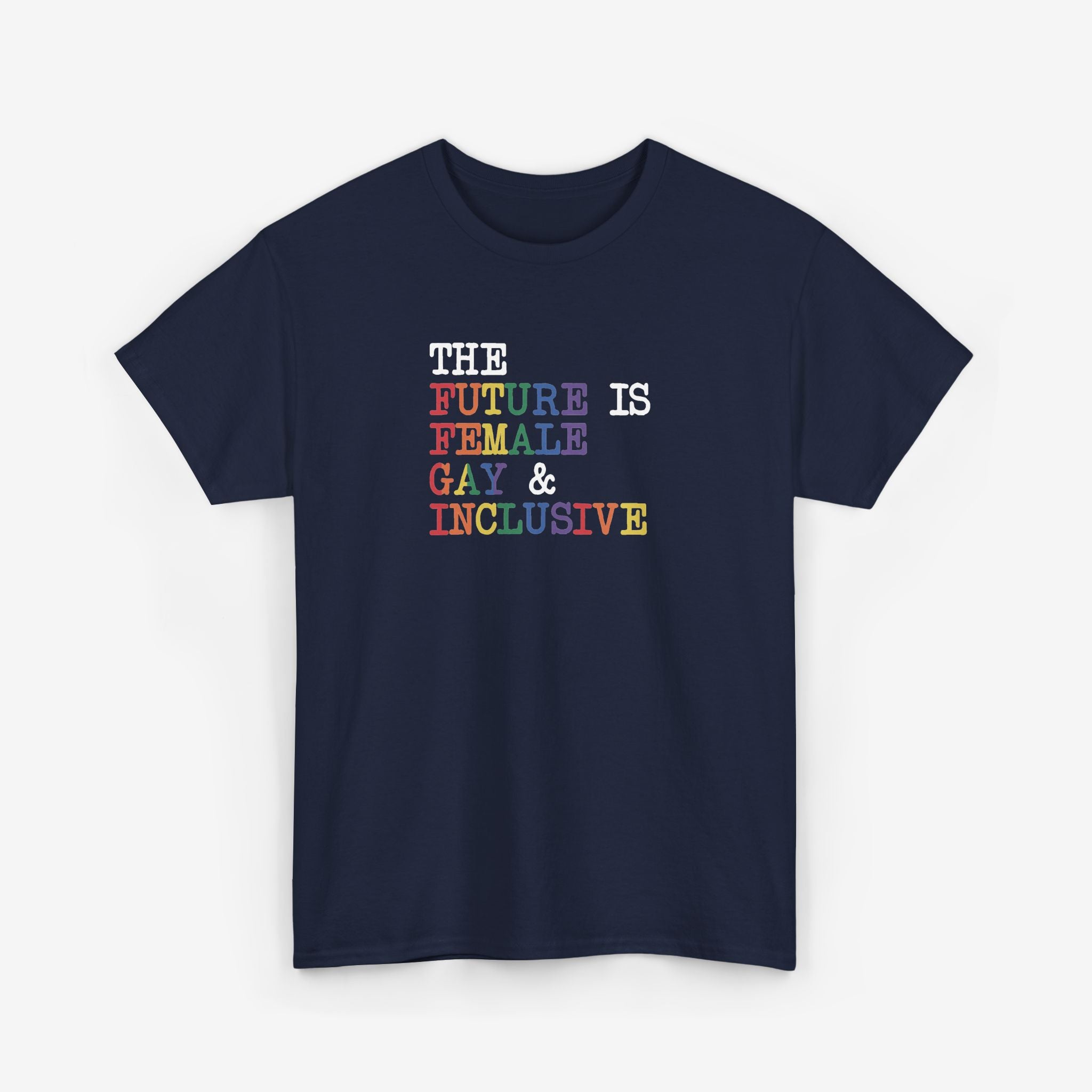 Gay Pride T-shirt - The Future is Female, Gay & Inclusive | SkrrtShirt