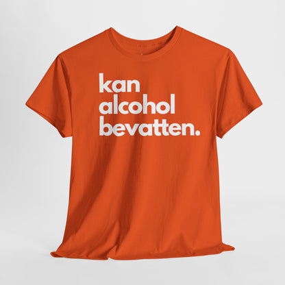 Kan Alcohol Bevatten | Front Print | Koningsdag T-shirt | Oversized