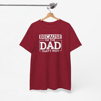 Vaderdag Papa Cadeau - T-shirt - Because I'm the Dad - Oversized #12