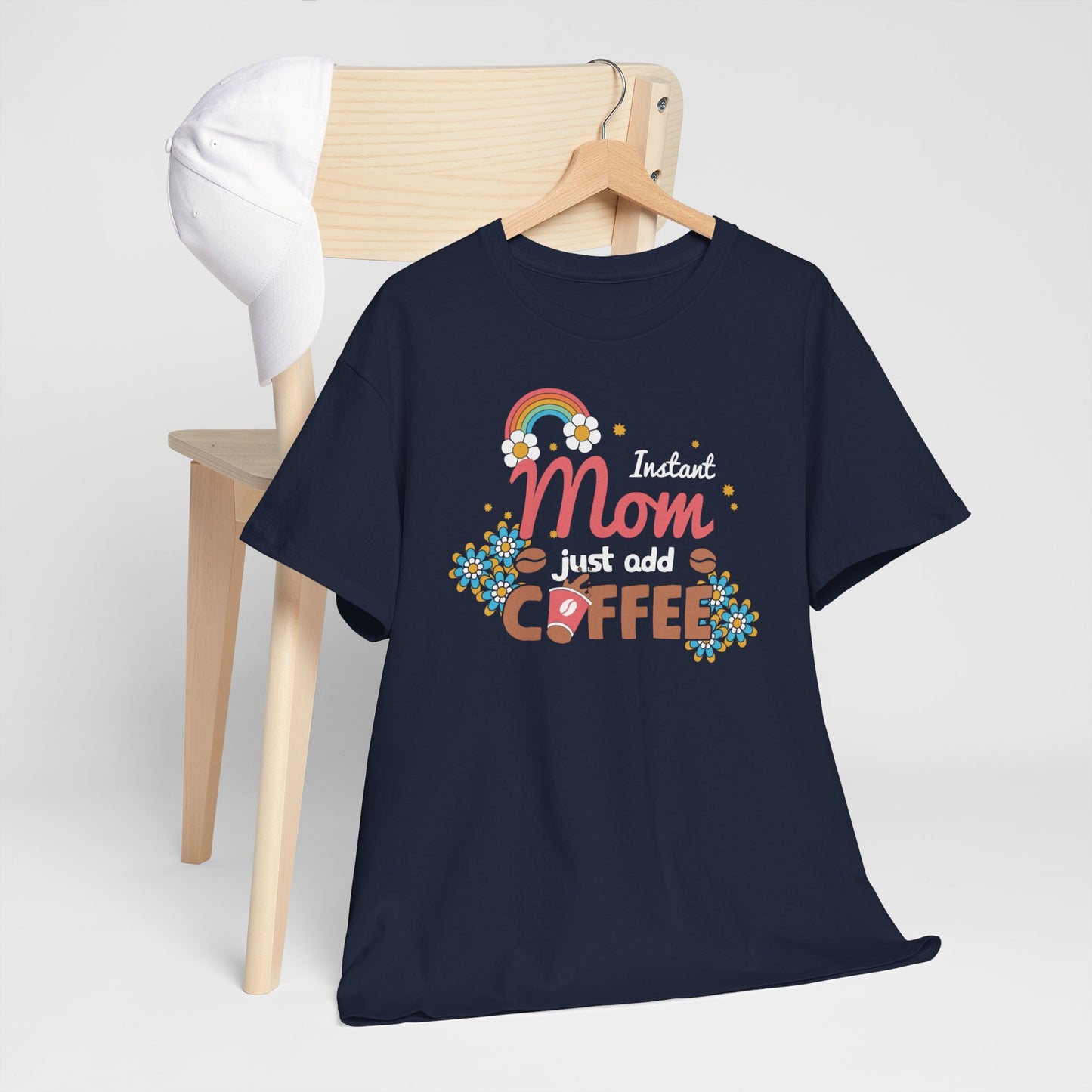 Moederdag Mama Cadeau - T-shirt - Instant Mom, Just Add Coffee - Oversized - #40