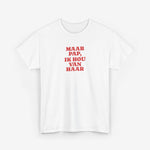 Witte t-shirt met korte mouwen en opdruk 'MAAR PAP, IK HOU VAN HAAR' in rood