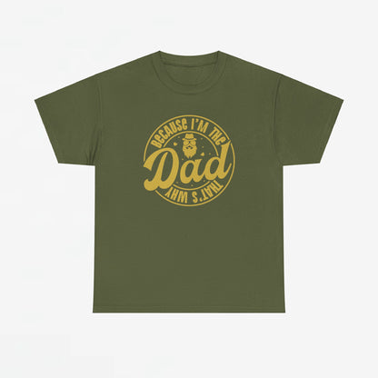 Vaderdag Papa Cadeau - T-shirt - Because I'm the Dad, That's Why - Oversized #32