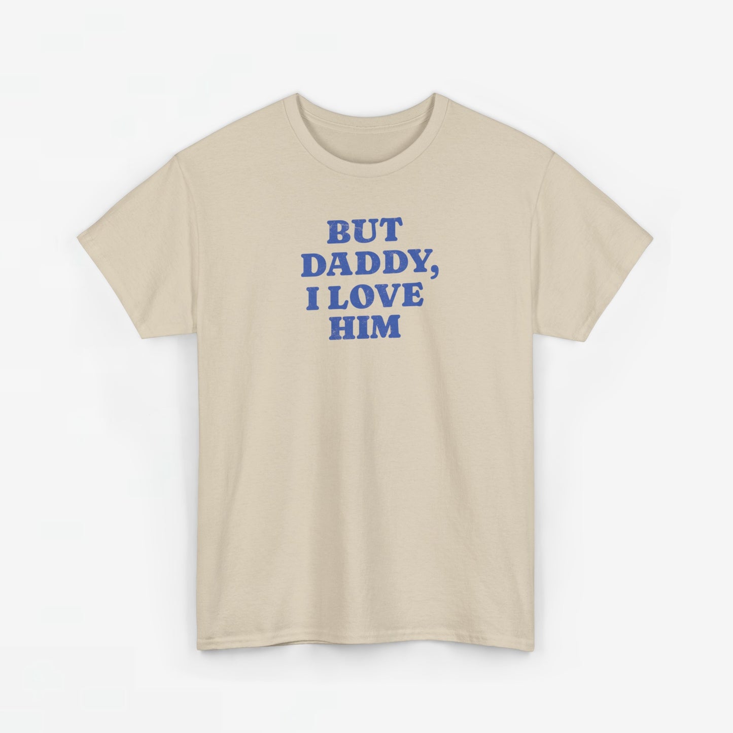 Gay Pride T-shirt - But Daddy, I love Him - Oversized Tee