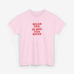 Roze t-shirt met korte mouwen en opdruk 'MAAR PAP, IK HOU VAN HAAR' in rood