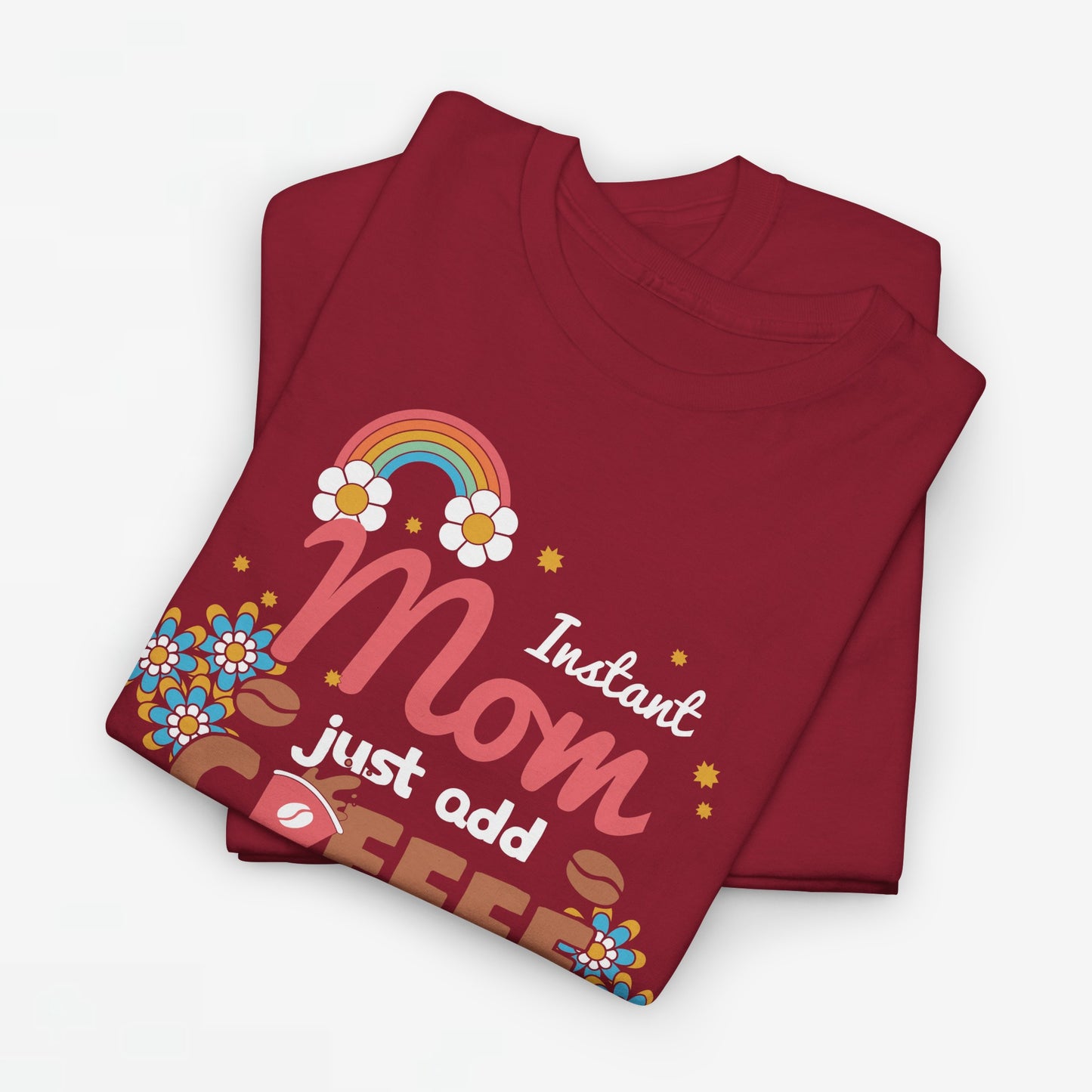 Moederdag Mama Cadeau - T-shirt - Instant Mom, Just Add Coffee - Oversized - #40