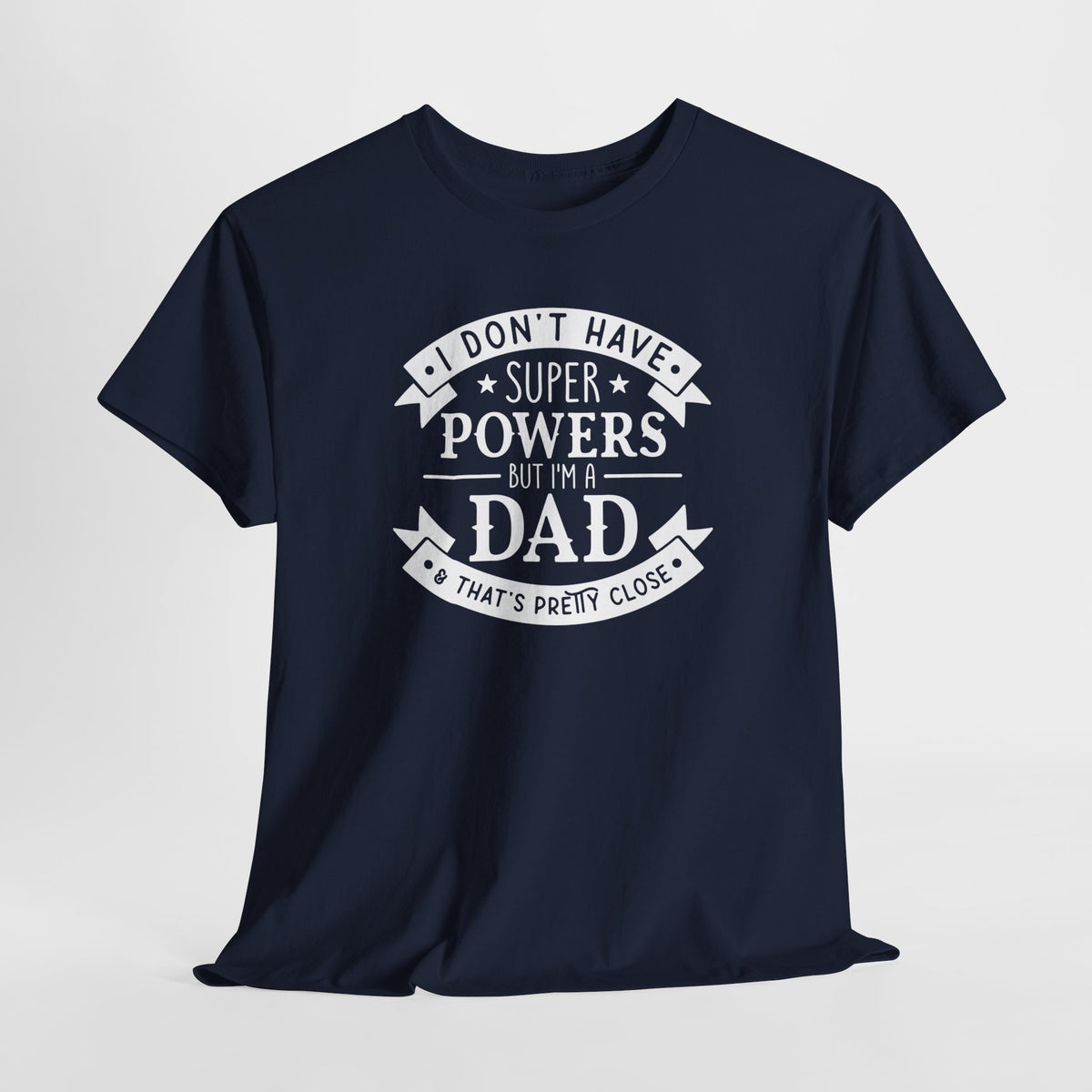 Donkerblauw T-shirt met ronde hals en witte opdruk 'I don't have super powers' met 'Dad'