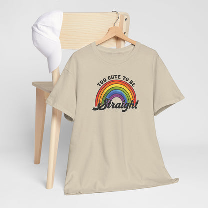 Gay Pride T-shirt - Too Cute To Be Straight - Oversized #36