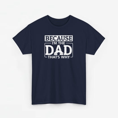 Vaderdag Papa Cadeau - T-shirt - Because I'm the Dad - Oversized #12